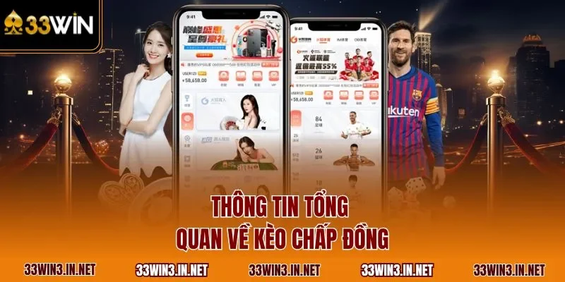 Thông tin tổng quan về kèo chấp đồng 